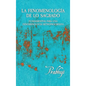 La fenomenologia de lo sagrado: Fundamentos para una Fenomenologia Retroprogresiva - Hardcover