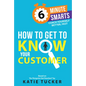 How to Get to Know Your Customer - Paperback
