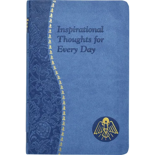Inspirational Thoughts for Every Day: Minute Meditations for Every Day Containing a Scripture, Reading, a Reflection, and a Prayer - Imitation Leather