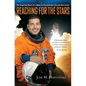 Reaching for the Stars: The Inspiring Story of a Migrant Farmworker Turned Astronaut - Hardcover