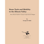 Stone Tools and Mobility in the Illinois Valley: From Hunter-Gatherer Camps to Agricultural Villages - Paperback