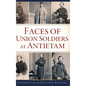 Faces of Union Soldiers at Antietam - Hardcover
