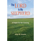 The Lord Is My Shepherd: A Pslam for the Grieving - Paperback