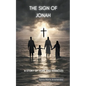 The Sign of Jonah: A Story of Hope and Miracles - Paperback