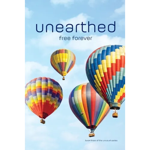 unearthed: free forever - Paperback