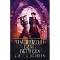 Uncharted Land Between - Paperback