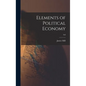 Elements of Political Economy; 3rd - Hardcover