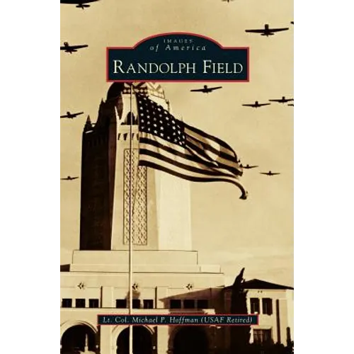 Randolph Field - Hardcover