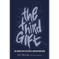 The Third Gift: My Dance with the Devil (and Her Mother) - Hardcover