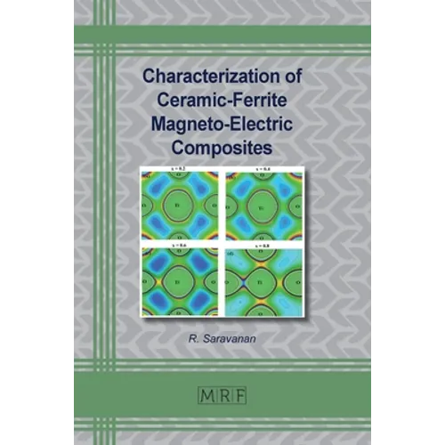 Characterization of Ceramic-Ferrite Magneto-Electric Composites - Paperback