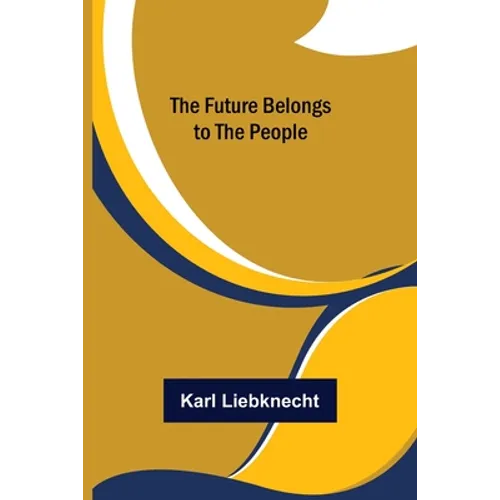 The Future Belongs to the People - Paperback