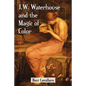 J.W. Waterhouse and the Magic of Color - Paperback