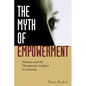 The Myth of Empowerment: Women and the Therapeutic Culture in America - Paperback