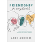 Friendship-It's Complicated - Hardcover