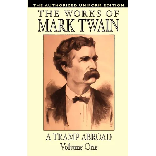A Tramp Abroad, vol. 1: The Authorized Uniform Edition - Paperback