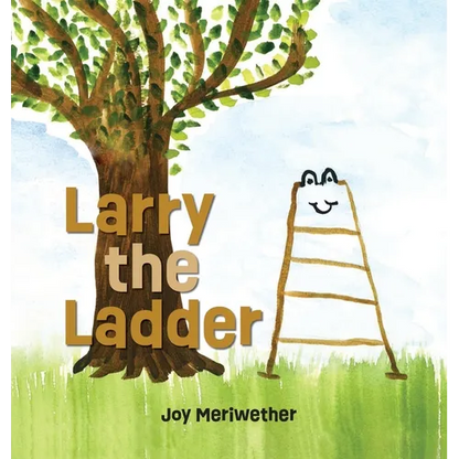 Larry the Ladder - Hardcover