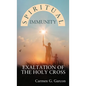 Spiritual Immunity: Exaltation of the Holy Cross - Hardcover