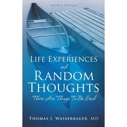 Life Experiences and Random Thoughts - Paperback