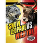 Snow Leopard vs. Wild Yak - Library Binding