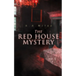 The Red House Mystery: A Locked-Room Murder Mystery - Paperback