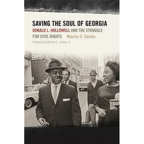 Saving the Soul of Georgia: Donald L. Hollowell and the Struggle for Civil Rights - Hardcover