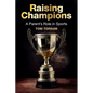 Raising Champions: A Parent's Role in Sports - Paperback