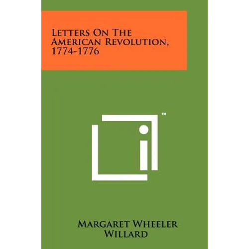 Letters On The American Revolution, 1774-1776 - Paperback