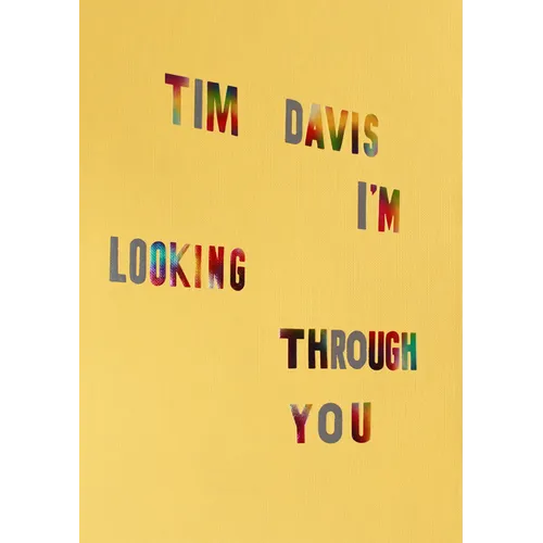 Tim Davis: I'm Looking Through You - Hardcover