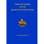 Down the Decades with the British South African Police - Paperback