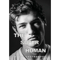 The Super Human - Hardcover