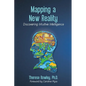 Mapping a New Reality: Discovering Intuitive Intelligence - Paperback