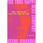 The True Happiness Company: A Memoir - Hardcover