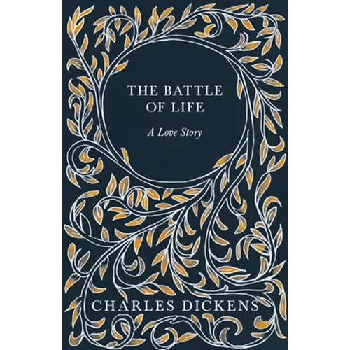 The Battle of Life: A Love Story - Hardcover