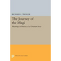 The Journey of the Magi: Meanings in History of a Christian Story - Paperback