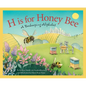 H Is for Honey Bee: A Beekeeping Alphabet - Hardcover