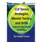 114 Tennis Strategies, Mental Tactics, and Drills: Improve Your Game in 10 Days - Paperback