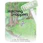 Hatching Snappers - Hardcover