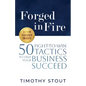 Forged in Fire: 50 Fight-to-Win Tactics to Help Your Business Succeed - Paperback