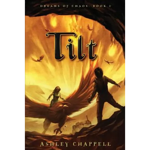 Tilt: Dreams of Chaos Book 2 - Paperback
