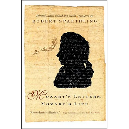 Mozart's Letters, Mozart's Life - Paperback