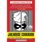 JAILHOUSE COOKBOOK The Prisoner's Recipe Bible - Paperback