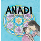 Anadi: A Book about Eternal Love for Moms and Kids of All Ages - Hardcover