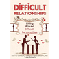 Difficult People: Strategies for Dealing with Toxic People. Relationships, Taking Responsibility, Disruptive People, Jealous and Clingy, - Paperback