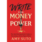 Write for Money and Power - Paperback