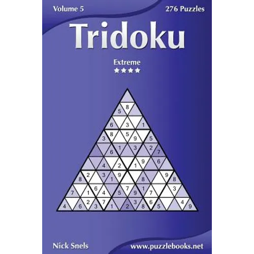 Tridoku - Extreme - Volume 5 - 276 Puzzles - Paperback