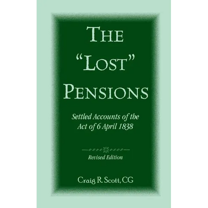 The 'Lost' Pensions: Settled Accounts of the Act of 6 April 1838, Revised Edition - Paperback