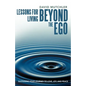 Lessons for Living Beyond the Ego: Sustaining Your Journey to Love, Joy, and Peace - Paperback