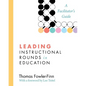 Leading Instructional Rounds in Education: A Facilitator's Guide - Paperback