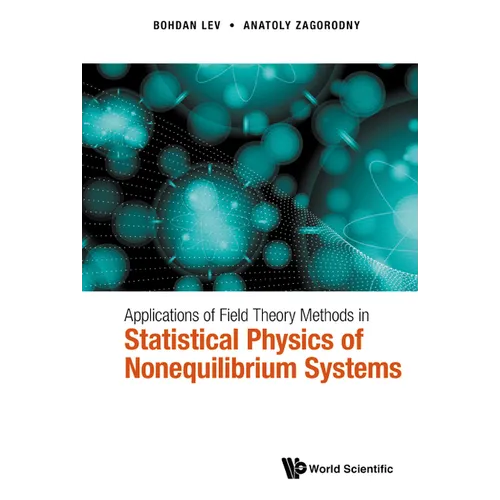 Applications of Field Theory Methods in Statistical Physics of Nonequilibrium Systems - Hardcover