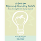 A Guide for Beginning Elementary Teachers: From Getting Hired to Staying Inspired - Paperback